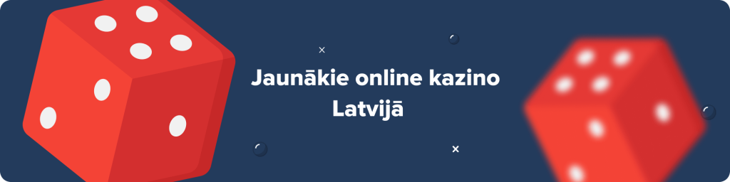 Jaunākie online kazino Latvijā